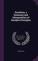Socialism A Summary and Interpretation of Socialist Principles 9357964037 Book Cover