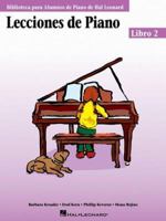 Piano Lessons Book 2 - Spanish Edition: (Lecciones de Piano Libro 2) 0634087584 Book Cover