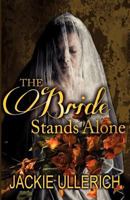 The Bride Stands Alone 1936587696 Book Cover