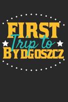 First Trip To Bydgoszcz: 6x9 Dot Grid Composition Notebook perfect gift for your Trip to Bydgoszcz for every Traveler 107012074X Book Cover