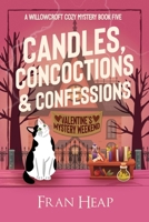 Candles, Concoctions & Confessions: A Willowcroft Cozy Mystery Book Five 1923537105 Book Cover