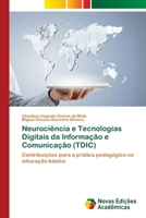 Neurociência e Tecnologias Digitais da Informação e Comunicação (TDIC) (Portuguese Edition) 6208842360 Book Cover