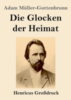 Die Glocken der Heimat 3847848232 Book Cover