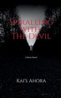 Spiralling with The Devil: A verse novel B0G4CHN632 Book Cover