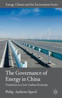 The Governance of Energy in China: Transition to a Low-Carbon Economy 0230282245 Book Cover