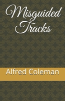 Misguided Tracks 171814573X Book Cover
