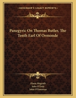 Panegyric On Thomas Butler, the Tenth Earl of Ormonde 1432681761 Book Cover