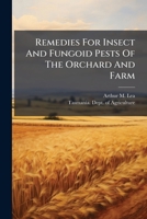 Remedies For Insect And Fungoid Pests Of The Orchard And Farm 1286297591 Book Cover