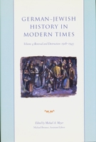 German-Jewish History in Modern Times: Integration and Dispute, 1871-1918 023107476X Book Cover