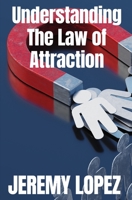 Understanding The Law of Attraction B09RWCMFTM Book Cover