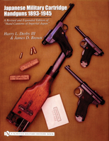 Japanese Military Cartridge Handguns 1893-1945: A Revised and Expanded Edition of Hand Cannons of Imperial Japan 0764317806 Book Cover