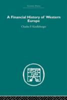 A Financial History of Western Europe 0415436532 Book Cover