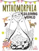 Mythomorphia Coloring World: An Extreme Coloring Search Challenge | Adventures Coloring Book B093R5TFJ3 Book Cover