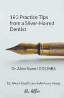 180 Practice Tips from a Silver-Haired Dentist 1721994106 Book Cover