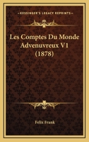 Les Comptes Du Monde Advenuvreux V1 (1878) 1167627679 Book Cover