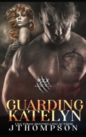 Guarding Katelyn 0995666288 Book Cover