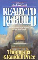 Ready to Rebuild: The Imminent Plan to Rebuild the Last Days Temple 0890819564 Book Cover