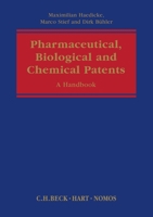 Pharmaceutical, Biological and Chemical Patents: A Handbook 1849464901 Book Cover