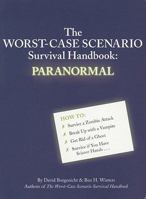 The Worst-Case Scenario Survival Handbook: Paranormal 081187964X Book Cover