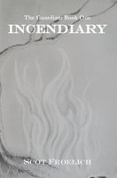 Incendiary 173472322X Book Cover