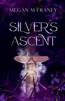 Silver's Ascent 1737935813 Book Cover