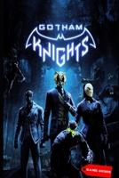 Gotham Knights Complete guide & tips B0BKJ6KVDR Book Cover