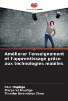 Améliorer l'enseignement et l'apprentissage grâce aux technologies mobiles (French Edition) 6207929950 Book Cover