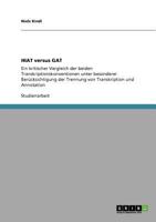 HIAT versus GAT: Ein kritischer Vergleich der beiden Transkriptionskonventionen unter besonderer Berücksichtigung der Trennung von Transkription und Annotation 3640710754 Book Cover