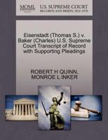 Eisenstadt (Thomas S.) v. Baker (Charles) U.S. Supreme Court Transcript of Record with Supporting Pleadings 127054649X Book Cover