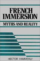 French Immersion: Myths and Reality 1550590049 Book Cover