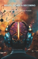 Beats, Scars & Becoming: Your Sensitivity Is Your Power B0FB9K6DZM Book Cover