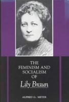 The Feminism and Socialism of Lily Braun 0253321697 Book Cover