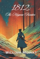1812: The Niagara Frontier 1738079635 Book Cover