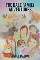 The Dale Family Adventures 1542458331 Book Cover