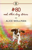 #80: And Other Dog Stories 1732139709 Book Cover