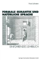 Formale Semantik und Natürliche Sprache. Einführendes Lehrbuch. 3531128183 Book Cover