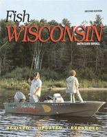 Fish Wisconsin: With Dan Small 0873412486 Book Cover