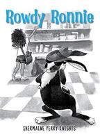 Rowdy Ronnie: A Children’s Book About Developing Patience and Kindness 1953518303 Book Cover