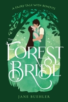 The Forest Bride: A Fairy Tale with Benefits 0977806847 Book Cover