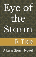 Eye of the Storm: A Lana Storm Novel (The Storm Cycle) B0FR3B8N5G Book Cover