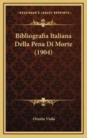 Bibliografia Italiana Della Pena Di Morte (1904) 1141321548 Book Cover
