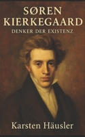 Søren Kierkegaard: Der Denker der Existenz (Visionäre) B0FZ564LQJ Book Cover