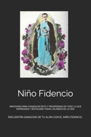 Niño Fidencio: ORACIONES PARA CONSEGUIR ÉXITO Y PROSPERIDAD EN TODO LO QUE EMPRENDAS Y RESTAURAR TODAS LAS ÁREAS DE LA VIDA B08WZH58XF Book Cover