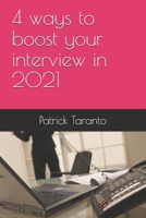 4 ways to boost your interview in 2021 by Patrick Taranto B08PJM38HP Book Cover