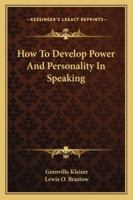 How to Develop Power and Personality in Speaking 1428604235 Book Cover