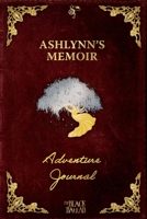 Ashlynn's Memoir: Adventure Journal Red Edition B0CR5TDVHX Book Cover