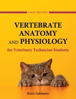 Vertebrate Anatomy and Physiology for Veterinary Technician Students 151657754X Book Cover