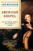 American Gospel: God, the Founding Fathers, and the Making of a Nation 0812976665 Book Cover