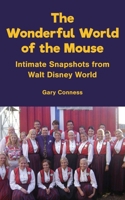 The Wonderful World of the Mouse - Intimate Snapshots from Walt Disney World B0GQKMHQTY Book Cover