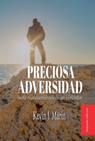 Preciosa Adversidad: Siete Mandamientos De Un Vencedor (Spanish Edition) B0GZ8P4JPK Book Cover